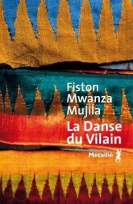 La Danse Du Vilain - Fiston Mwanza Mujila